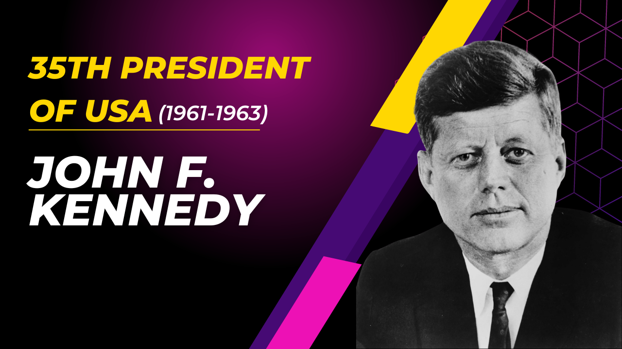 John F. Kennedy, the 35th President of the United States