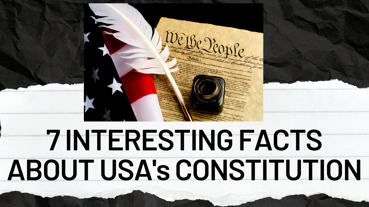 Seven Interested Facts about USA's Constitution